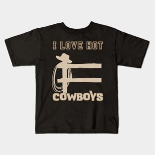 I Love Hot Cowboys Kids T-Shirt